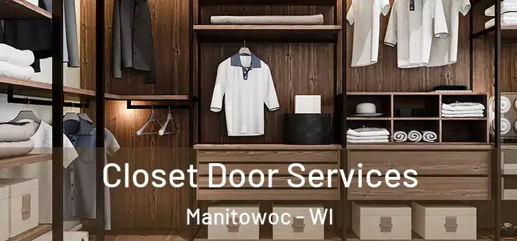  Closet Door Services Manitowoc - WI