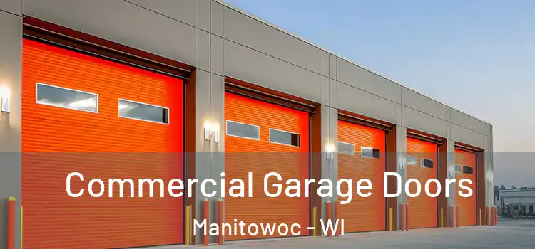  Commercial Garage Doors Manitowoc - WI