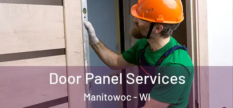 Door Panel Services Manitowoc - WI