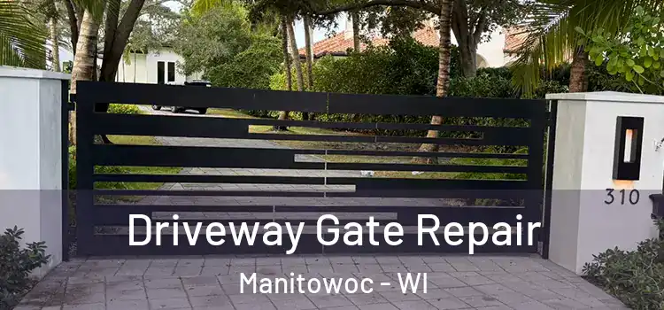  Driveway Gate Repair Manitowoc - WI