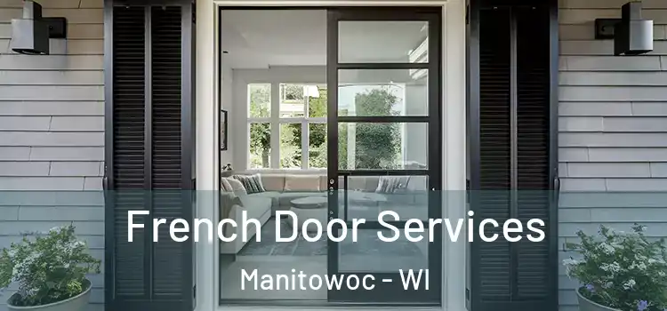  French Door Services Manitowoc - WI
