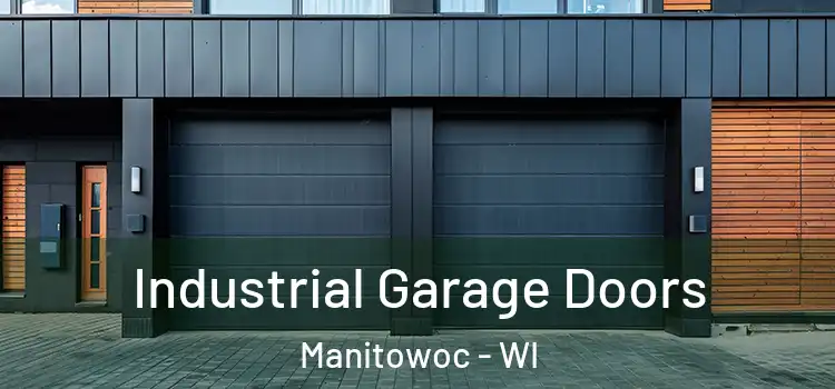  Industrial Garage Doors Manitowoc - WI