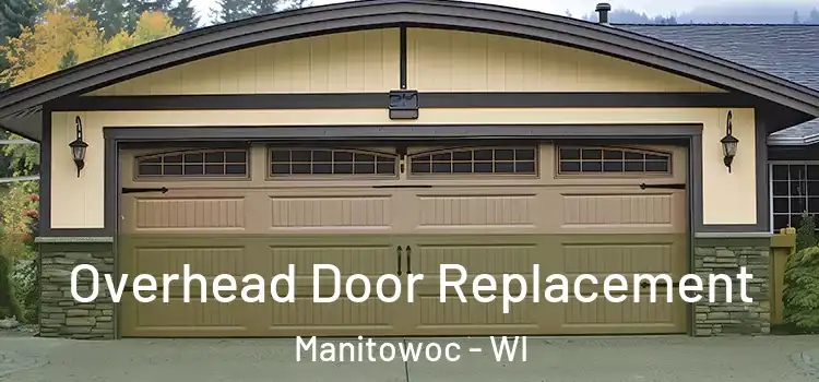  Overhead Door Replacement Manitowoc - WI