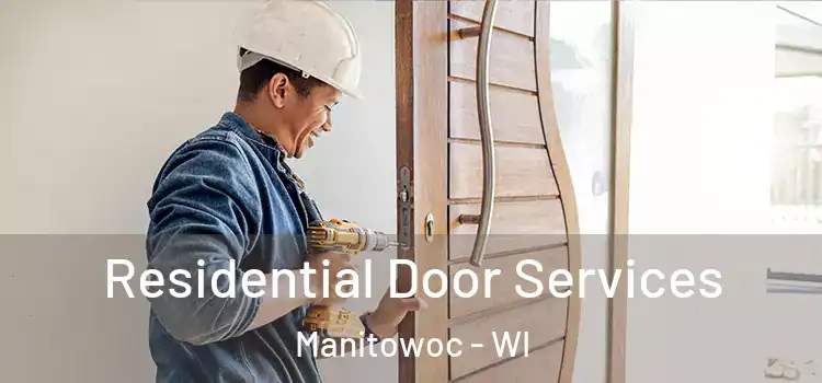  Residential Door Services Manitowoc - WI
