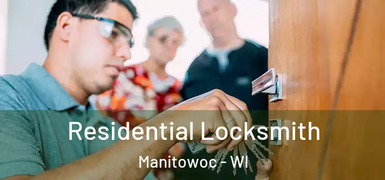  Residential Locksmith Manitowoc - WI