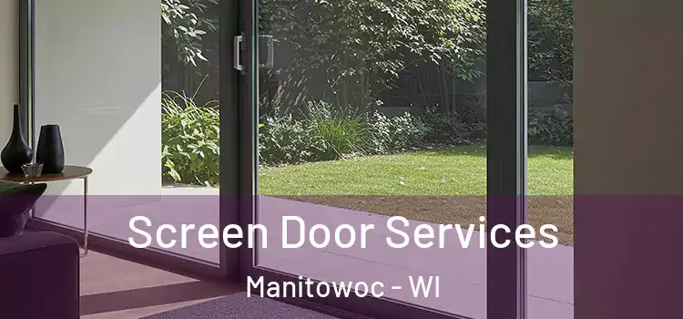 Screen Door Services Manitowoc - WI