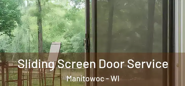  Sliding Screen Door Service Manitowoc - WI