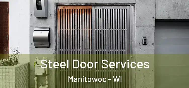  Steel Door Services Manitowoc - WI